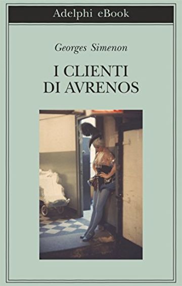 I clienti di Avrenos (Biblioteca Adelphi)